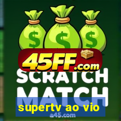 supertv ao vio